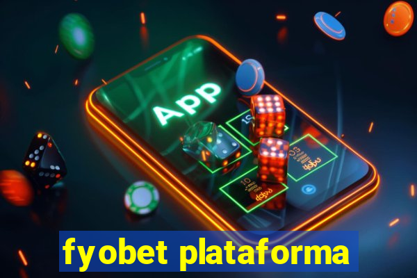 fyobet plataforma